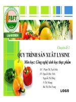 Chuyên đề 2 QUY TRÌNH SẢN XUÂT LYSINE pptx
