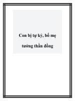 Con bị tự kỷ, bố mẹ tưởng thần đồng pot