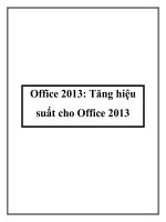 Office 2013: Tăng hiệu suất cho Office 2013 doc