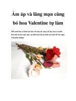 Ấm áp và lãng mạn cùng bó hoa Valentine tự làm ppt