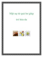 Mặt nạ từ quả bơ giúp trẻ hóa da docx