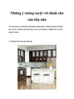 Những ý tưởng tuyệt vời dành cho căn bếp nhỏ docx