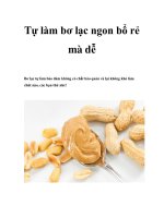 Tự làm bơ lạc ngon bổ rẻ mà dễ pptx