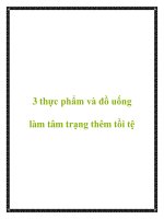 3 thực phẩm và đồ uống làm tâm trạng thêm tồi tệ doc