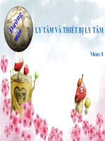 bài thuyết trình Ly tâm và thiết bị ly tâm pot