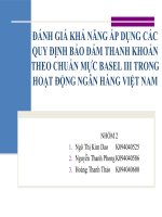 ĐÁNH GIÁ KHẢ NĂNG ÁP DỤNG CÁC QUY ĐỊNH BẢO ĐẢM THANH KHOẢN THEO CHUẨN MỰC BASEL III TRONG HOẠT ĐỘNG NGÂN HÀNG VIỆT NAM