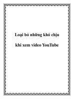 Loại bỏ những khó chịu khi xem video YouTube docx