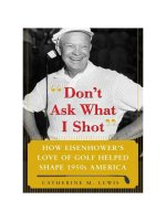 Don''''t Ask What I Shot: How President Eisenhower’s Love of Golf Helped Shape 1950’s America potx