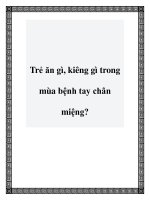 Trẻ ăn gì, kiêng gì trong mùa bệnh tay chân miệng? docx