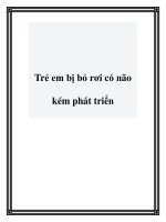 Trẻ em bị bỏ rơi có não kém phát triển doc