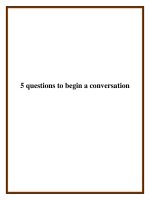 5 questions to begin a conversation ppt