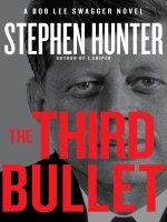 THE THIRD BULLET by Stephen Hunter (Special Sneak Preview!) pptx