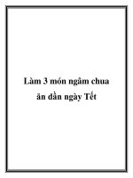 Làm 3 món ngâm chua ăn dần ngày Tết pot