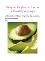 Những loại thực phẩm sau có lợi cho sức khỏe nhiều hơn bạn nghĩ docx