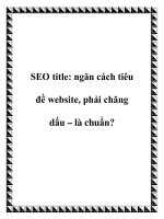 SEO title: ngăn cách tiêu đề website, phải chăng dấu – là chuẩn? doc