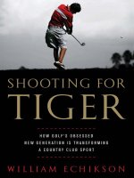 Shooting for Tiger How Golf’s Obsessed New Generation Is Transforming a Country Club Sport pptx
