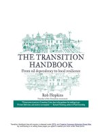 The Transition Handbook-From Oil Dependency to Local Resilience doc