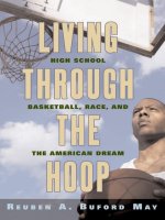 Living Through the Hoop High School Basketball, Race, and the American Dream ppt