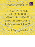 Dogfight: How Apple and Google Went to War and Started a Revolution
