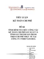 Đề tài TÌNH HÌNH TỔ CHỨC CÔNG TÁC KẾ TOÁN CHI PHÍ SẢN XUẤT VÀ TÍNH GIÁ THÀNH SẢN PHẨM THEO CHI PHÍ THỰC TẾTẠI CÔNG TY TNHH NAM HOA pdf