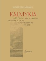 KALMYKIA IN RUSSIA’S PAST AND PRESENT NATIONAL POLICIES AND ADMINISTRATIVE SYSTEM docx