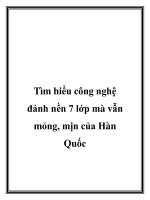Tìm hiểu công nghệ đánh nền 7 lớp mà vẫn mỏng, mịn của Hàn Quốc docx