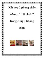 Kết hợp 2 phòng chức năng... “trái chiều” trong cùng 1 không gian pdf