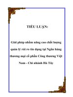 TIỂU LUẬN: Giải pháp nhằm nâng cao chất lượng quản lý rủi ro tín dụng tại Ngân hàng thương mại cổ phần Công thương Việt Nam - Chi nhánh Hà Tây doc