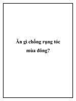 Ăn gì chống rụng tóc mùa đông? doc