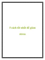 5 cách tốt nhất để giảm stress docx