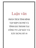 Luận văn: PHÂN TÍCH TÌNH HÌNH TẬP HỢP CHI PHÍ VÀ TÍNH GIÁ THÀNH TẠI CÔNG TY LẮP MÁY VÀ XÂY DỰNG SỐ 10 potx