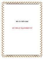 ĐỒ ÁN MÔN HỌC: KỸ THUẬT MẠCH ĐIỆN TỬ pptx