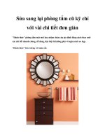 Sửa sang lại phòng tắm cũ kỹ chỉ với vài chi tiết đơn giản ppt