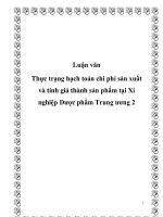 luận văn thực trạng hạch toán chi phí sản xuất và tính giá thành sản phẩm tại xí nghiệp dược phẩm trung ương 2