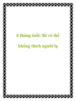 6 tháng tuổi: Bé có thể không thích người lạ pot