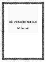 Bài trí bàn học tập giúp bé học tốt pptx