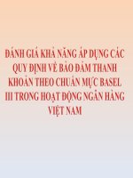 ĐÁNH GIÁ KHẢ NĂNG ÁP DỤNG CÁC QUY ĐỊNH VỀ BẢO ĐẢM THANH KHOẢN THEO CHUẨN MỰC BASEL III TRONG HOẠT ĐỘNG NGÂN HÀNG VIỆT NAM