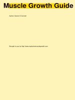 Muscle Growth GuideAuthor: Darren O ConnellBrought to you by http://www.explosivemusclegrowth.com.Muscle Growth GuideTable of Contents2 Muscle Building Secrets Guaranteed to Add Muscle Mass!.......................................................... pptx