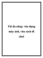 Túi đa năng: vừa đựng máy ảnh, vừa xách đi chơi docx