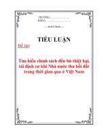 tiểu luận đề tài tìm hiểu chính sách đền bù thiệt hại, tái định cư khi nhà nước thu hồi đất trong thời gian qua ở việt nam