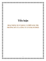 Tiểu luận: HOẠT ĐỘNG XUẤT KHẨU CÀ PHÊ SANG THỊ TRƯỜNG MỸ CỦA CÔNG TY CP XNK INTIMEX ppt