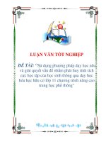 luận văn:Sử dụng phƣơng pháp dạy học nêu và giải quyết vấn đề nhằm phát huy tính tích cực học tập của học sinh thông qua dạy học hóa học hữu cơ lớp 11 chƣơng trình nâng cao trung học phổ thông pptx