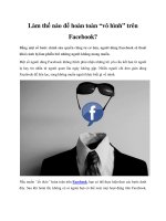 Làm thế nào để hoàn toàn “vô hình” trên Facebook? doc