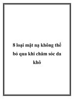 8 loại mặt nạ không thể bỏ qua khi chăm sóc da khô pptx