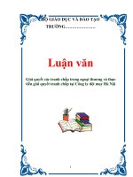 Luận văn: Giải quyết các tranh chấp trong ngoại thương và thực tiễn giải quyết tranh chấp tại Công ty dệt may Hà Nội pdf