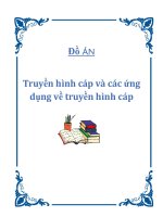 Đồ án Truyền hình cáp và các ứng dụng về truyền hình cáp..... doc