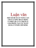 Luận văn: MỘT SỐ ĐỀ XUẤT NÂNG CAO CHẤT LƯỢNG HOẠT ĐỘNG VÀ HIỆU QUẢ CỦA DỊCH VỤ E-BANKING TẠI CÁC NGÂN HÀNG Ở TP.HỒ CHÍ MIN potx