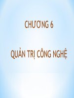 CHƯƠNG 6: QUẢN TRỊ CÔNG NGHỆ