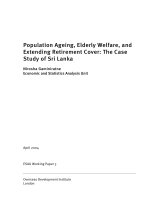 Population Ageing, Elderly Welfare, and Extending Retirement Cover: The Case Study of Sri Lanka potx