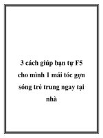 3 cách giúp bạn tự F5 cho mình 1 mái tóc gợn sóng trẻ trung ngay tại nhà ppt